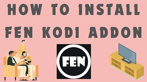 FEN KODI Addon - KODI 20 NEXUS - How to install