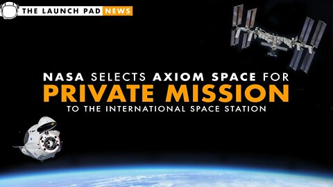 NASA Announces 2nd Private Mission to ISS