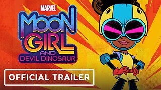 Marvel's Moon Girl and Devil Dinosaur - Official Trailer