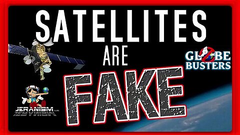 SATELLITES ARE FAKE JUST ANOTHER NASA HOAX | JERANISM