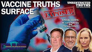 Vaccine Truths Surface with Dr. Larry Palevsky and Corinne Cliford | Unrestricted Truths Ep. 288