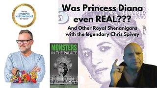 Was Princess Diana even REAL??? - 9th April 2024