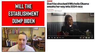 The Friday Vlog Will The Establishment Dump Joe Biden for Michelle Obama