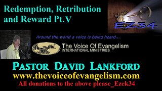 10/2/23 Redemption, Retribution and Reward Pt.V __David Lankford