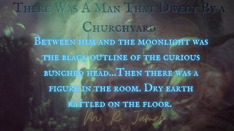 GHOST STORIES of M.R. James: 'There Was a Man That Dwelt by a Churchyard'
