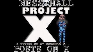 MESS HALL PROJECT X