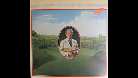 Roy Acuff - Back In The Country (1982) [Complete LP]