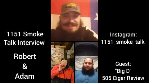 1151 Smoke Talk Interview - Guest "Big D" 505 Cigar Review (IG Live Show)