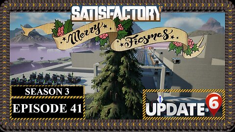 Modded | Satisfactory Ficsmas | S3 Episode 41