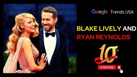 Blake Lively And Ryan Reynolds Relationship Timeline 10th Anniversary