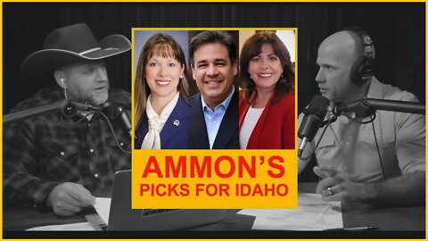 Ammon Answers Podcast Clips: Idaho Candidates Ammon Likes