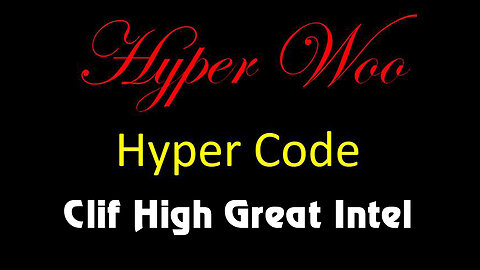 Clif High Great Intel "HYPER WOO HYPER CODE"