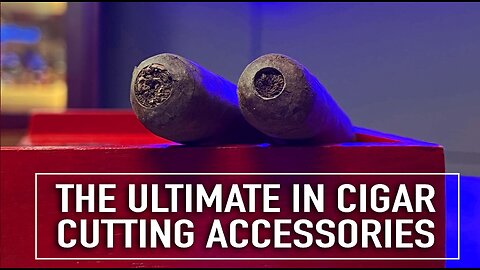 The Ultimate In Cigar Cutting Accessories