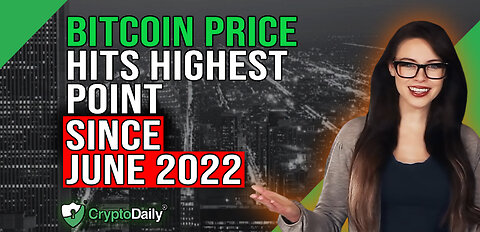 Bitcoin Trades at a 10-Month High, Crypto Daily TV 11/04/2023