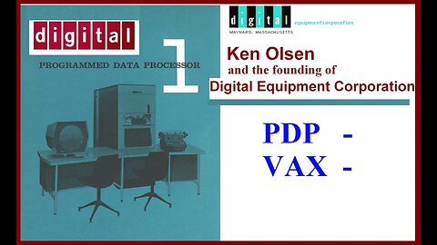 Vintage Computer History: Ken Olsen and Digital Equipment Corporation (DEC) (PDP, VAX)