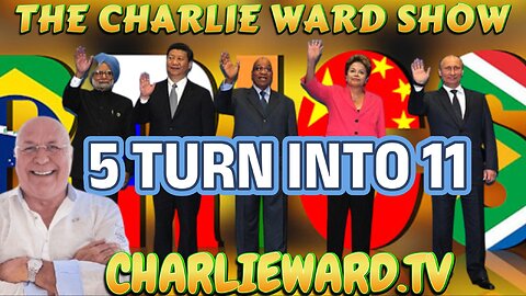 BRICS - FIVE TURN INTO ELEVEN WITH CHARLIE WARD