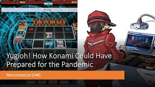 Yugioh! How Konami Could Have Prepared for the Pandemic - Necromancer1040