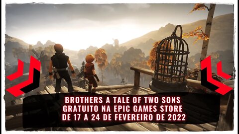 Brothers A Tale of Two Sons Gratuito na Epic Games Store de 17 a 24 de Fevereiro de 2022