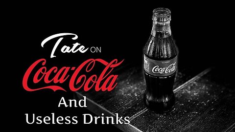 Old Andrew Tate Video on Coca Cola & non functional drinks Tatespeech Andrew Tate Deleted video
