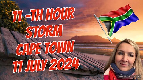 11-TH HOUR STORM, CAPE TOWN/11 July 2024