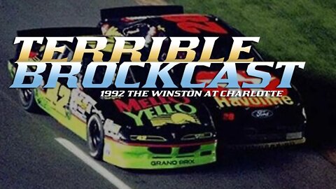 TERRIBLE BROCKCAST: The 1992 Winston All-Star Race