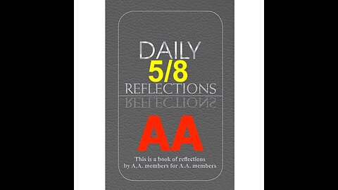 Daily Reflections – May 8 – A.A. Meeting - - Alcoholics Anonymous - Read Along