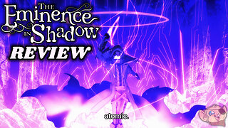 THE EMINENCE IN SHADOW Episode 5 Review: Cid Goes Atomic