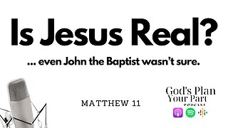 Matthew 11 | Diving into John the Baptist's Crisis of Faith and Jesus' Stern Yet Hopeful Response