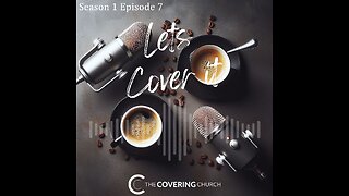 Let's Cover It - Biblical Male Episode 3