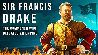 Sir Francis Drake: England's Greatest Hero