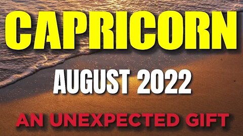 Capricorn ♑️ 🤩🤩AN UNEXPECTED GIFT 🤩🤩Horoscope for Today AUGUST 2022 ♑️ Capricorn tarot august 2022