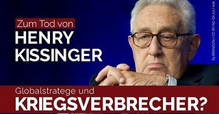 Zum Tod von Henry Kissinger: Globalstratege und Kriegsverbrecher? | www.kla.tv/26113