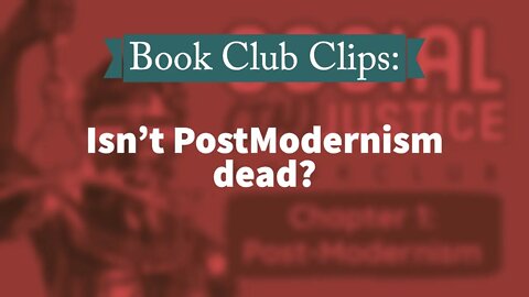 BookClub Clips: PostModernism isn't dead and final comments