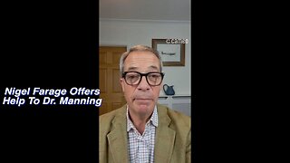 Nigel Farage Offers To Help Dr. Manning
