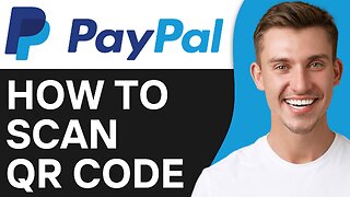 How To Scan A Paypal QR Code