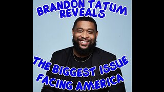 Brandon Tatum says THIS is the Biggest Issue facing America Today (Ep.10)