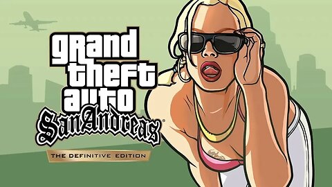 Grand Theft Auto: San Andreas – The Definitive Edition - Apr 19, 2022