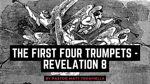 The First Four Trumpets - Revelation 8