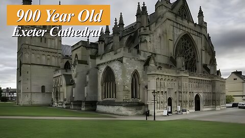 Exeter Cathedral: A Gothic Masterpiece Over 900 Years in the Making!