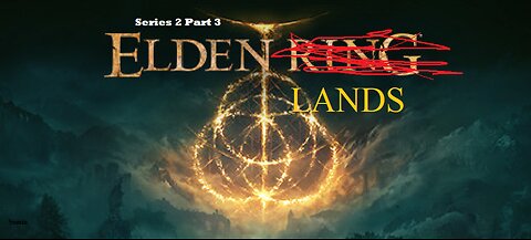 Eldenlands series 2 Part 3