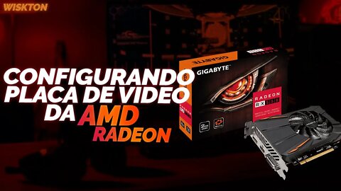 Como configurar placas de vídeo ATI/AMD (Adrenalin 2020)