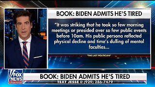 Watters: This Is The Authoritative Account Of Biden's Mental Decline