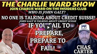 John Galt W/ IF YOU FAIL TO PREPARE, PREPARE TO FAIL! WITH CHAS CARTER & CHARLIE WARD