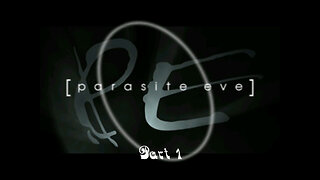Parasite Eve part 1
