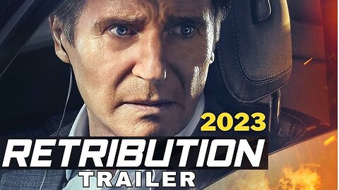 Retribution (2023) Official Trailer – Liam Neeson