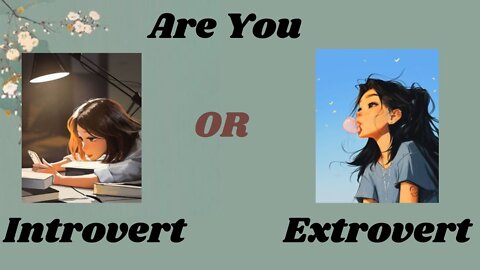 Are you an introvert or extrovert
