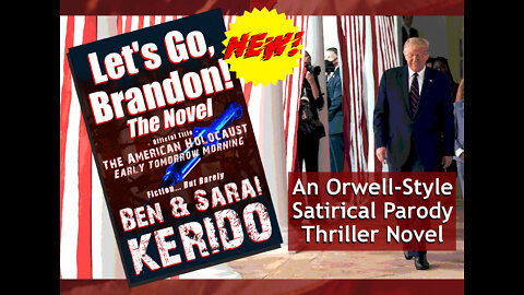 Let's Go, Brandon! A political movement, a protest,... and a new comedy-thriller Novel??