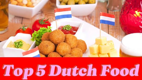 TOP 5 DUTCH FOOD Must Try it in the Netherlands!