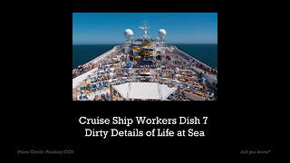 Cruise Ship Workers Dish 7 Dirty Details of Life at Sea