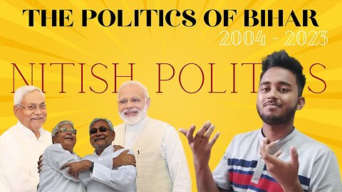 THE POLITICS OF BIHAR 2003-2023 | NITISH VS LALU VS MODI | BIHAR GOVERNMENT #india #bihar #politics